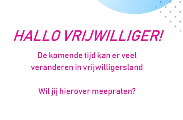 Praat mee over ONZE toekomst als vrijwilligers!